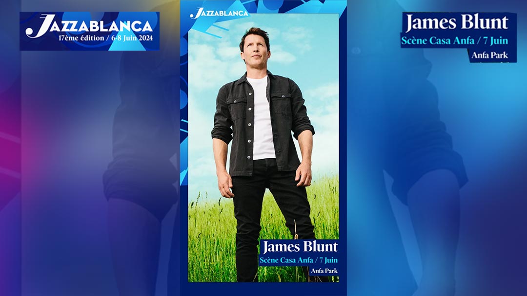 JAMES BLUNT en concert au Festival Jazzablanca à Casablanca